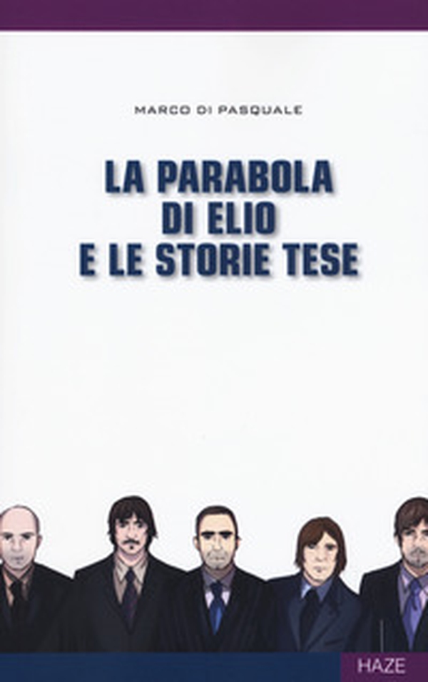 La parabola di Elio e le Storie Tese - Librerie.coop La parabola di Elio e le Storie Tese - Librerie.coop