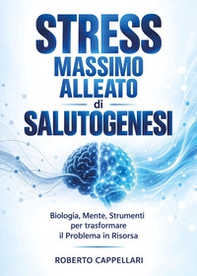 Stress come massimo alleato di salutogenesi - Librerie.coop