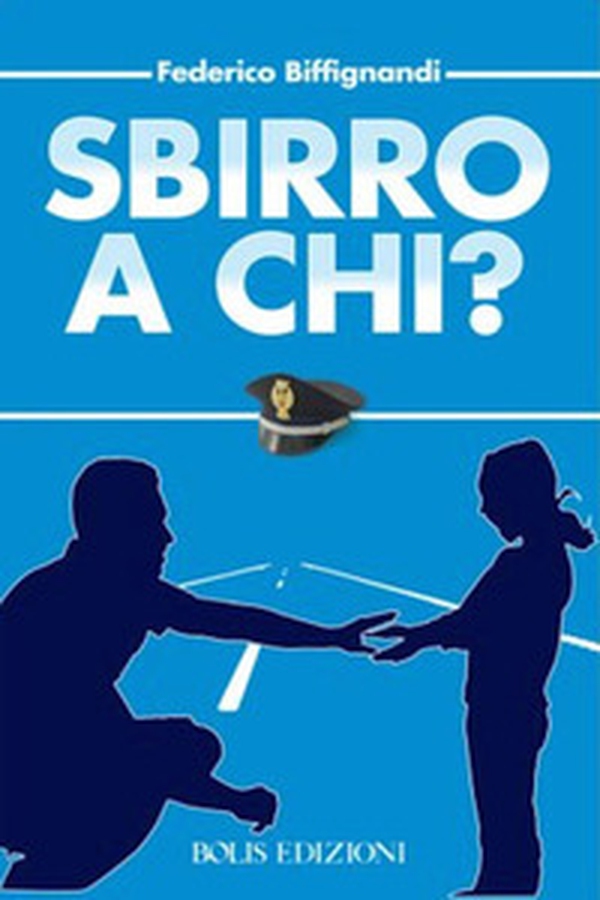 Sbirro a chi? - Librerie.coop Sbirro a chi? - Librerie.coop