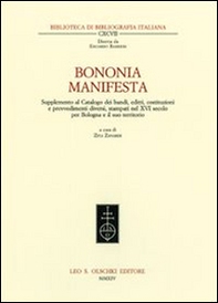 Bononia manifesta. Supplemento al Catalogo dei bandi, editti, costituzioni e provvedimenti diversi, stampati nel XVI secolo per Bologna e il suo territorio - Librerie.coop Bononia manifesta. Supplemento al Catalogo dei bandi, editti, costituzioni e provvedimenti diversi, stampati nel XVI secolo per Bologna e il suo territorio - Librerie.coop