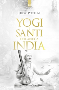 Yogi e santi dell'antica India - Librerie.coop