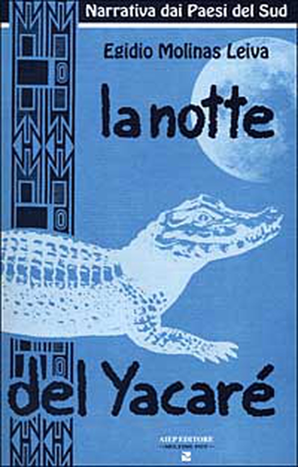 La notte del Yacarè - Librerie.coop La notte del Yacarè - Librerie.coop