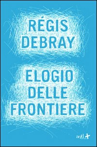 Elogio delle frontiere - Librerie.coop