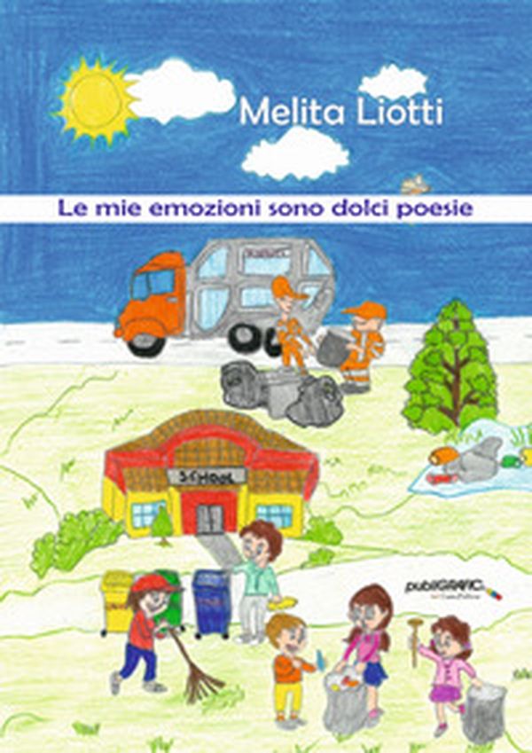 Le mie emozioni sono dolci poesie - Librerie.coop Le mie emozioni sono dolci poesie - Librerie.coop