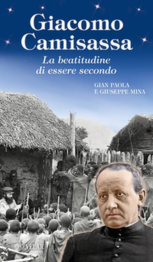Giacomo Camisassa. La beatitudine di essere secondo - Librerie.coop Giacomo Camisassa. La beatitudine di essere secondo - Librerie.coop
