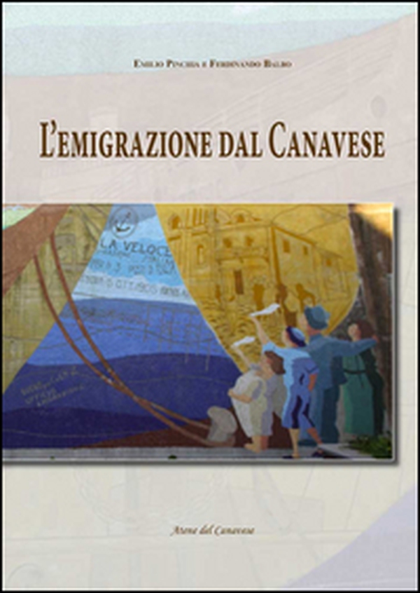 L'emigrazione dal Canavese - Librerie.coop L'emigrazione dal Canavese - Librerie.coop