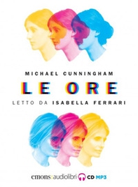 Le ore letto da Isabella Ferrari. Audiolibro - Librerie.coop