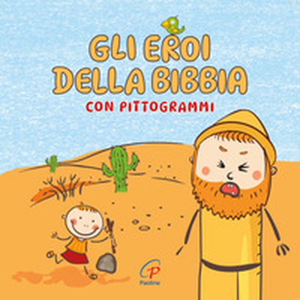 Gli eroi della Bibbia con pittogrammi - Librerie.coop Gli eroi della Bibbia con pittogrammi - Librerie.coop