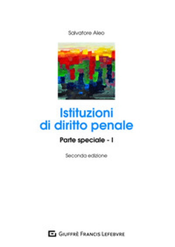 Istituzioni di diritto penale. Parte speciale - Vol. 1 - Librerie.coop