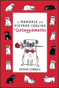 Il manuale del giovane carlino. Il corteggiamento - Librerie.coop Il manuale del giovane carlino. Il corteggiamento - Librerie.coop