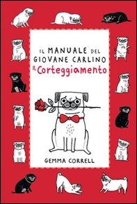 Il manuale del giovane carlino. Il corteggiamento - Librerie.coop