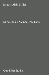 La nascita del Campo Freudiano - Librerie.coop