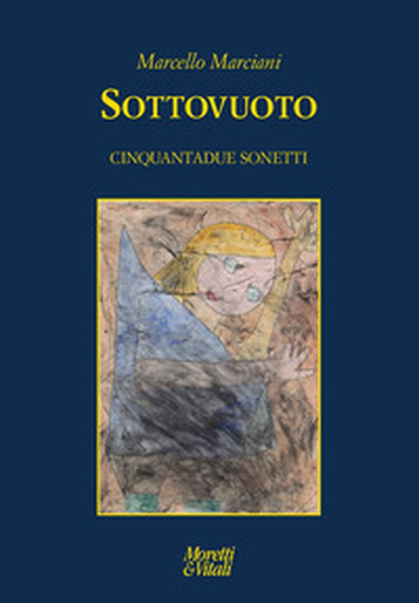 Sottovuoto. Cinquantadue sonetti - Librerie.coop Sottovuoto. Cinquantadue sonetti - Librerie.coop
