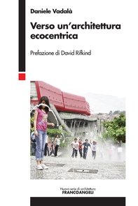 Verso un'architettura ecocentrica - Librerie.coop Verso un'architettura ecocentrica - Librerie.coop