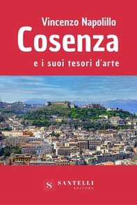 Cosenza e i suoi tesori d'arte - Librerie.coop