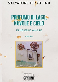 Profumo di lago, nuvole e cielo - Librerie.coop