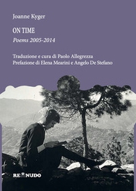 On time. Poems 2005-2014. Ediz. italiana e inglese - Librerie.coop