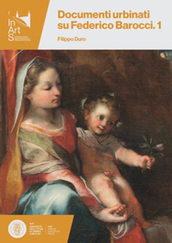Documenti urbinati su Federico Barocci - Vol. 1 - Librerie.coop Documenti urbinati su Federico Barocci - Vol. 1 - Librerie.coop