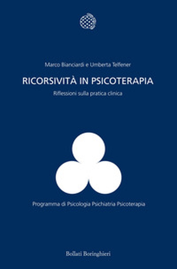Ricorsività in psicoterapia. Riflessioni sulla pratica clinica - Librerie.coop Ricorsività in psicoterapia. Riflessioni sulla pratica clinica - Librerie.coop
