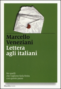 Lettera agli italiani. Per quelli che vogliono farla finita con questo paese - Librerie.coop
