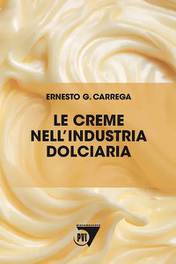 Le creme nell'industria dolciaria - Librerie.coop