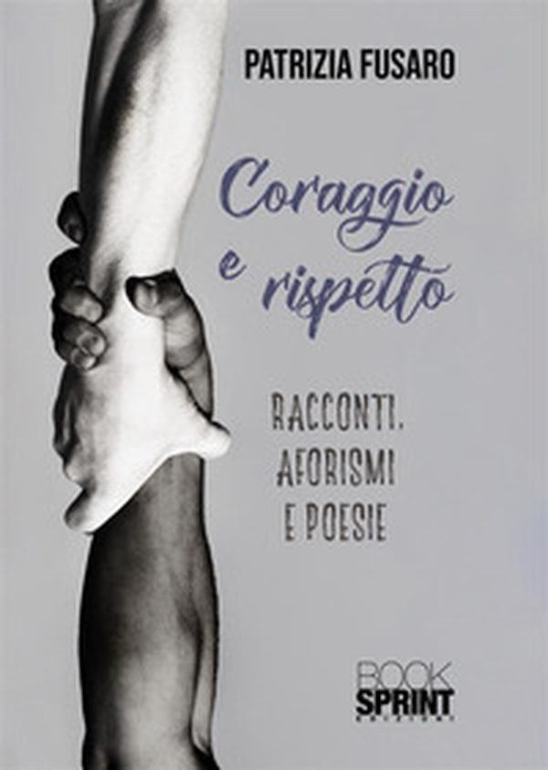 Coraggio e rispetto - Librerie.coop Coraggio e rispetto - Librerie.coop