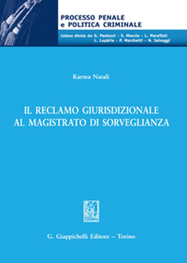 Il reclamo giurisdizionale al magistrato di sorveglianza - Librerie.coop Il reclamo giurisdizionale al magistrato di sorveglianza - Librerie.coop