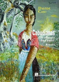 Cabudianas. In silenzio fra i tralci - Librerie.coop