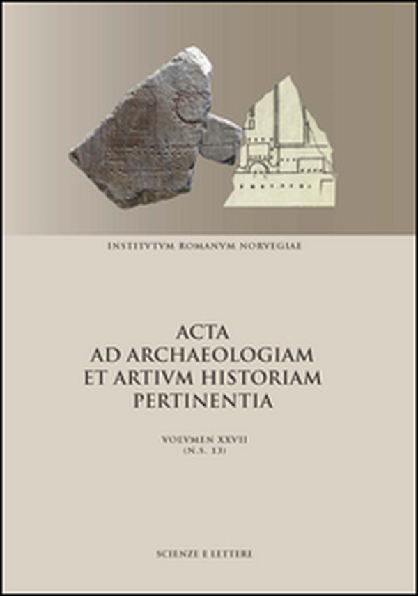 Acta ad archaeologiam et artium historiam pertinentia. Nuova serie - Vol. 27\13 - Librerie.coop
