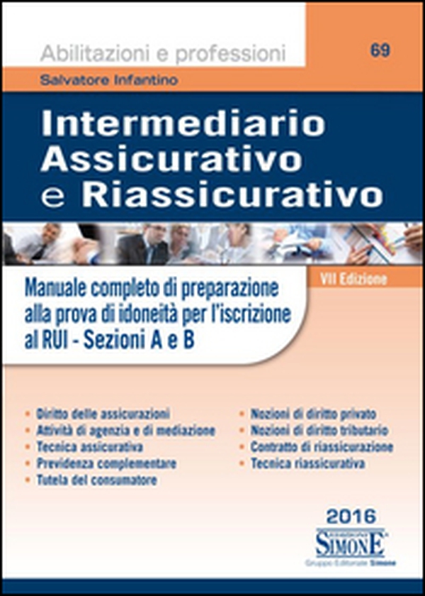 Intermediario assicurativo e riassicurativo. Manuale completo di preparazione alla prova di idoneità per l'iscrizione al Rui. Sezioni A e B - Librerie.coop Intermediario assicurativo e riassicurativo. Manuale completo di preparazione alla prova di idoneità per l'iscrizione al Rui. Sezioni A e B - Librerie.coop