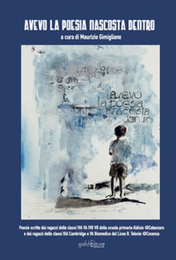 Avevo la poesia nascosta dentro. «Progetto poesia» - Librerie.coop Avevo la poesia nascosta dentro. «Progetto poesia» - Librerie.coop