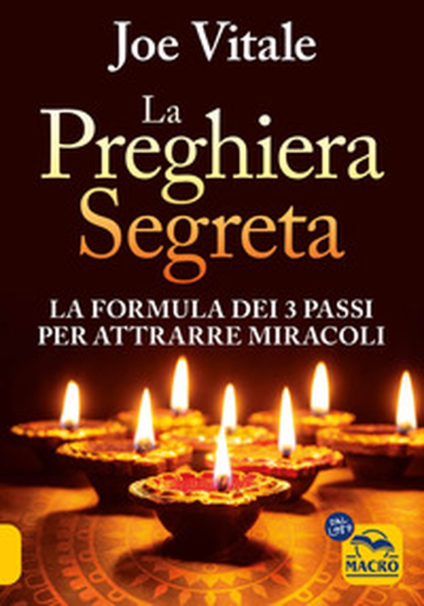 La preghiera segreta. La formula dei tre passi per attirare miracoli - Librerie.coop La preghiera segreta. La formula dei tre passi per attirare miracoli - Librerie.coop