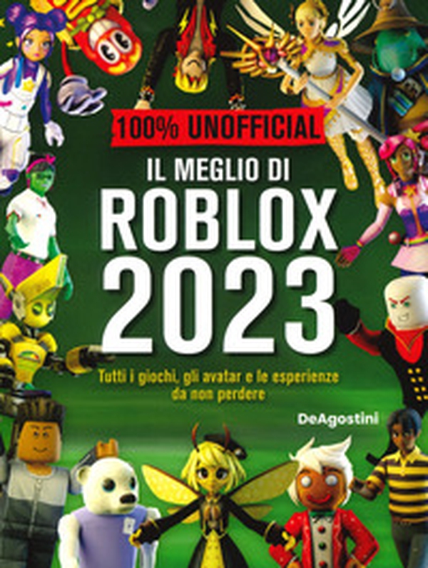 Il meglio di Roblox 2023. 100% unofficial - Librerie.coop Il meglio di Roblox 2023. 100% unofficial - Librerie.coop