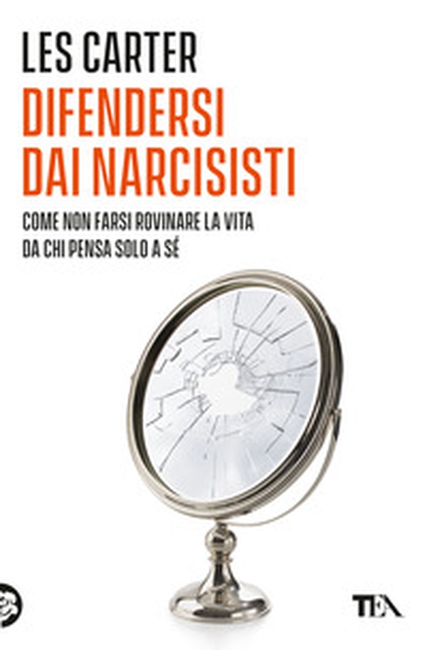 Difendersi dai narcisisti. Come non farsi rovinare la vita da chi pensa solo a se stesso - Librerie.coop Difendersi dai narcisisti. Come non farsi rovinare la vita da chi pensa solo a se stesso - Librerie.coop