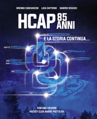85 anni HCAP. E la storia continua... - Librerie.coop