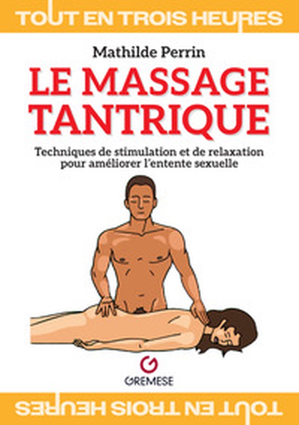 Le massage tantrique. Techniques de stimulation et de relaxation pour améliorer l'entente sexuelle - Librerie.coop