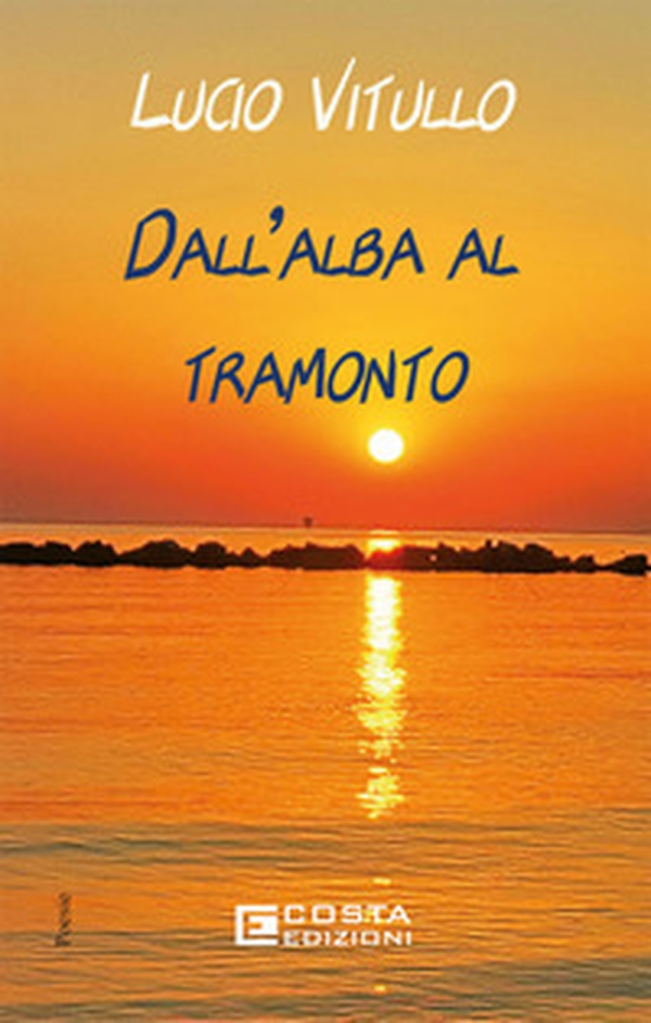 Dall'alba al tramonto - Librerie.coop