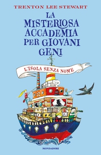 La misteriosa accademia per giovani geni. L'isola senza nome - Librerie.coop