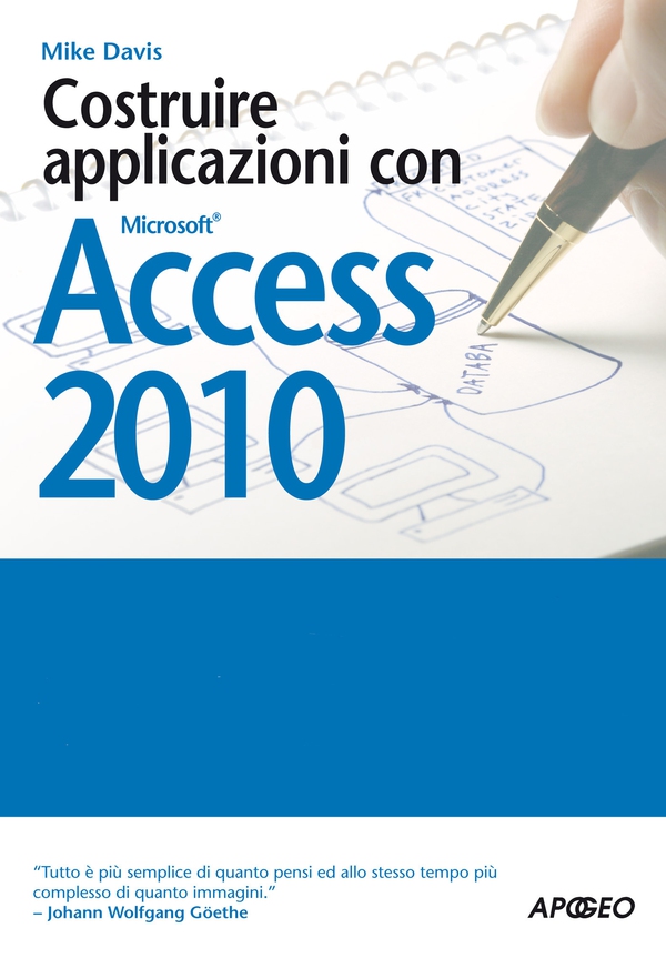 Costruire applicazioni con Access 2010 - Librerie.coop Costruire applicazioni con Access 2010 - Librerie.coop