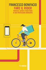 Fare il rider. Pratiche, saperi e traiettorie di una professione emergente - Librerie.coop Fare il rider. Pratiche, saperi e traiettorie di una professione emergente - Librerie.coop