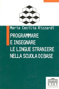 Programmare e insegnare le lingue straniere nella scuola di base - Librerie.coop
