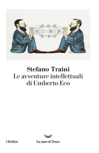 Le avventure intellettuali di Umberto Eco - Librerie.coop