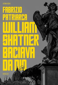 William Shatner baciava da dio - Librerie.coop