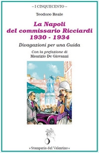 La Napoli del Commissario Ricciardi, 1930-1934. Divagazioni per una guida - Librerie.coop