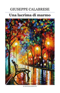 Una lacrima di marmo - Librerie.coop