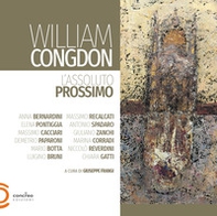 William Congdon. L'assoluto prossimo - Librerie.coop