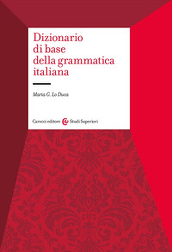 Dizionario di base della grammatica italiana - Librerie.coop Dizionario di base della grammatica italiana - Librerie.coop