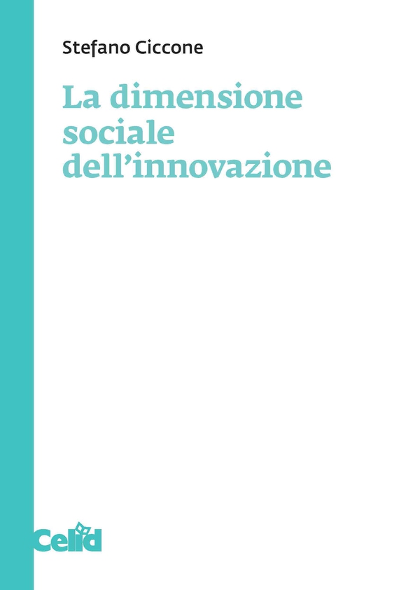La dimensione sociale dell'innovazione - Librerie.coop La dimensione sociale dell'innovazione - Librerie.coop