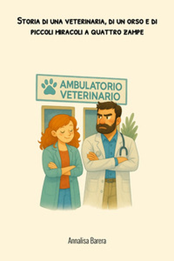 Storia di una veterinaria, di un orso e di piccoli miracoli a quattro zampe - Librerie.coop