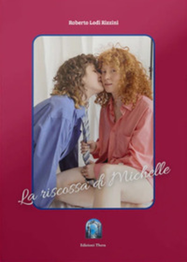 La riscossa di Michelle - Librerie.coop